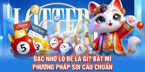 Bạc Nhớ Lô Đề Là Gì? Bật Mí Phương Pháp Soi Cầu Chuẩn