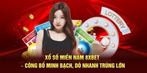 Xổ Số Miền Nam 8xbet – Công Bố Minh Bạch, Dò Nhanh Trúng Lớn